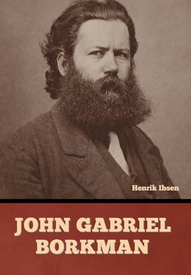 John Gabriel Borkman B0H5FZ8FS2 Book Cover