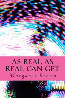 As Real As Real Can Get 1494895404 Book Cover