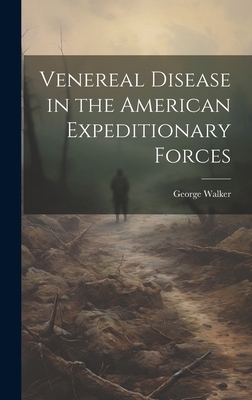 Venereal Disease in the American Expeditionary ... 1020323868 Book Cover