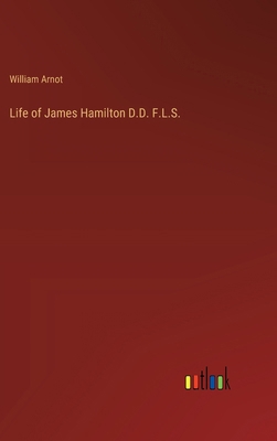 Life of James Hamilton D.D. F.L.S. 3385322790 Book Cover