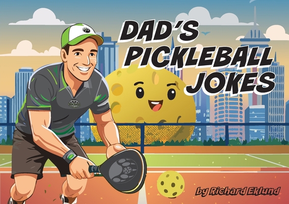 Dad's Pickleball Jokes B0DMCF6JWG Book Cover