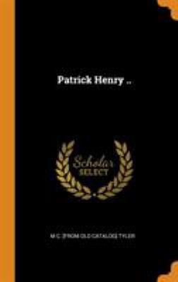 Patrick Henry .. 0344549976 Book Cover