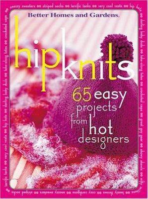 Hip Knits: 65 Easy Designs from Hot Designers 069622092X Book Cover