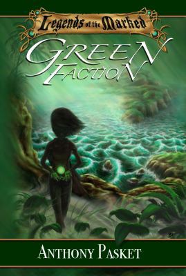 Legends of the Marked: Green Faction 0982741022 Book Cover