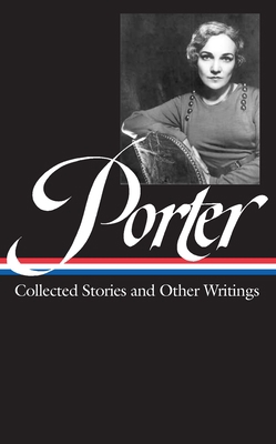 Katherine Anne Porter: Collected Stories and Ot... 1598530291 Book Cover