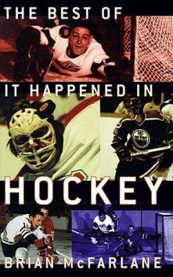 The Best of It Happened in Hockey 0773759980 Book Cover