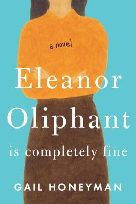 Eleanor Oliphant Is Completely Fine [Large Print] 1410499642 Book Cover