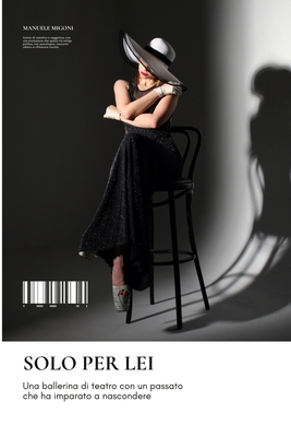 Solo per lei [Italian] 1981893652 Book Cover