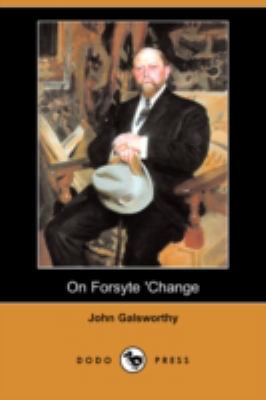 On Forsyte 'Change (Dodo Press) 1406572071 Book Cover