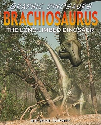 Brachiosaurus: The Long-Limbed Dinosaur 1435886003 Book Cover