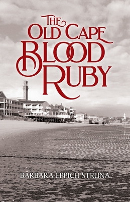 The Old Cape Blood Ruby 0997656654 Book Cover