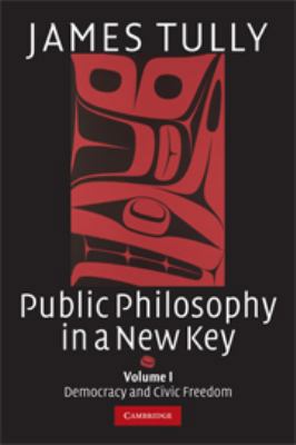 Public Philosophy in a New Key: Volume 1, Democ... 0511790732 Book Cover