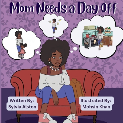 Mom Needs A Day Off 1967176019 Book Cover