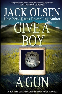 Give a Boy a Gun: The True Story of Law and Dis... 1091410658 Book Cover