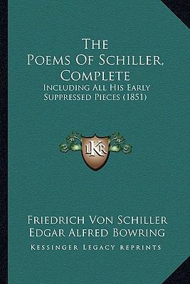 The Poems Of Schiller, Complete: Including All ... 1165124246 Book Cover