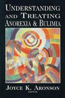 Understanding and Treating Anorexia and Bulemia 0765702576 Book Cover