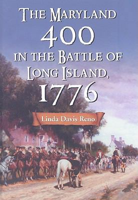 The Maryland 400 in the Battle of Long Island, ... 0786435372 Book Cover