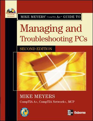 Mike Meyers' A+ Guide to Managing and Troublesh... 0072263555 Book Cover