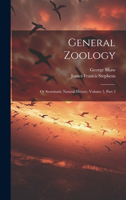 General Zoology: Or Systematic Natural History,... 1020970294 Book Cover