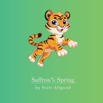 Saffron's Spring 1965311105 Book Cover
