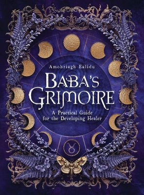 Baba's Grimoire: A Practical Guide for the Deve... 196791141X Book Cover