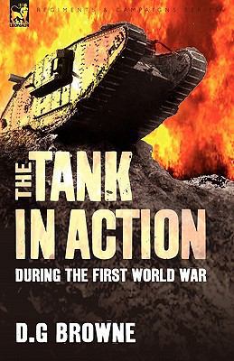 The Tank in Action During the First World War 1846777755 Book Cover