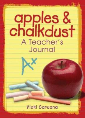 Apples & Chalkdust: A Teacher's Journal 1562922793 Book Cover