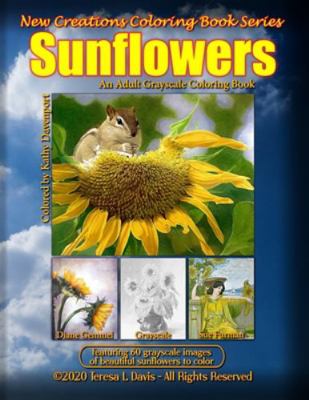 New Creations Coloring Book Series: Sunflowers 1951363337 Book Cover