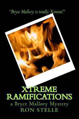 Xtreme Ramifications: a Bryce Mallory Mystery 1500828750 Book Cover