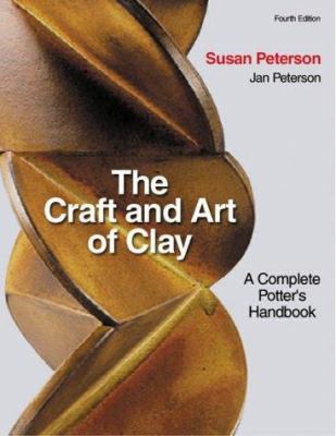 The Craft and Art of Clay: A Complete Potter's ... 1856693546 Book Cover