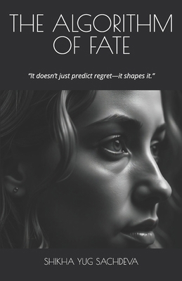 The Algorithm of Fate: "It doesn't just predict... B0DYTMNX6L Book Cover