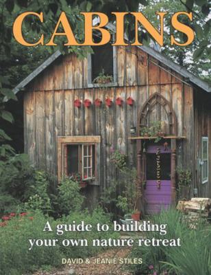 Cabins: A Guide to Building Your Own Nature Ret... B00MCLV1VM Book Cover