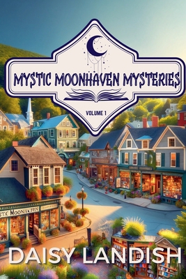 Mystic Moonhaven Mysteries 199838621X Book Cover