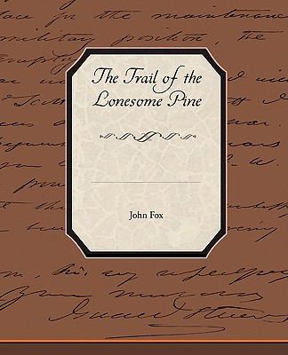 The Trail of the Lonesome Pine 160597952X Book Cover