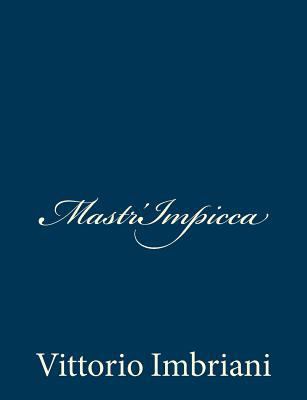Mastr'Impicca [Italian] 1480296910 Book Cover