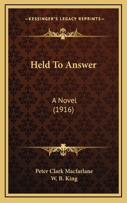 Held to Answer: A Novel (1916) 1164451103 Book Cover