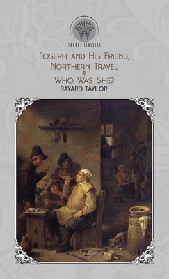 Joseph and His Friend, Northern Travel & Who Wa... 9390194393 Book Cover