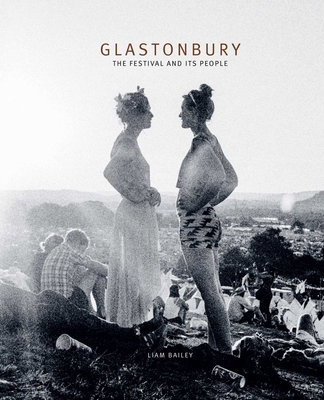 Glastonbury: The Festival and Its People 178884257X Book Cover