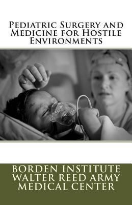Pediatric Surgery and Medicine for Hostile Envi... 1477418822 Book Cover