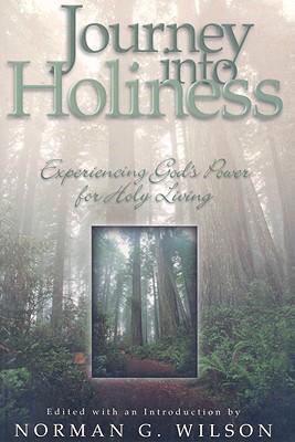 Journey Into Holiness: Experiencing Gods Power ... 0898272254 Book Cover