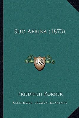 Sud Afrika (1873) [German] 1166778169 Book Cover
