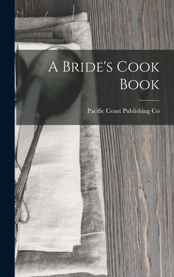 A Bride's Cook Book 1019177004 Book Cover