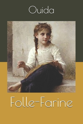 Folle-Farine [French] B08R2V32TS Book Cover