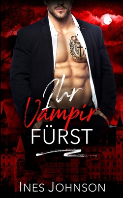 Ihr Vampir Fürst [German] 1636932894 Book Cover