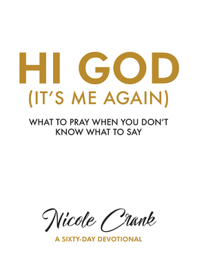 Hi God: It's Me Again 1943217602 Book Cover