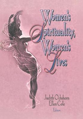 Women's Spirituality, Women's Lives 1560247223 Book Cover