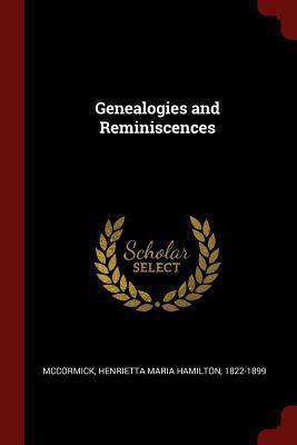 Genealogies and Reminiscences 1375795465 Book Cover