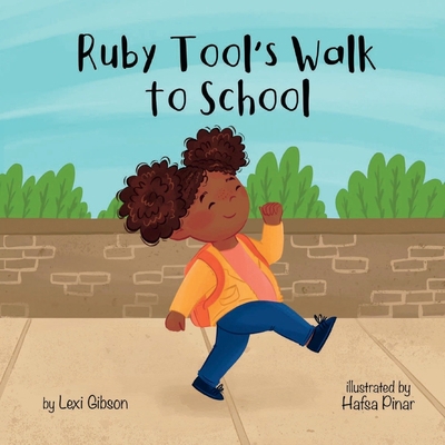 Ruby Tools Walk to School B0CJSXQQKW Book Cover