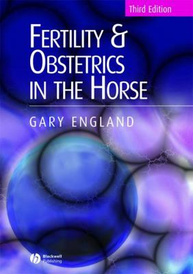 Fertility and Obstetrics in the Horse 1405120959 Book Cover