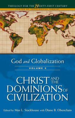 God and Globalization: Volume 3: Christ and the... 0567439313 Book Cover